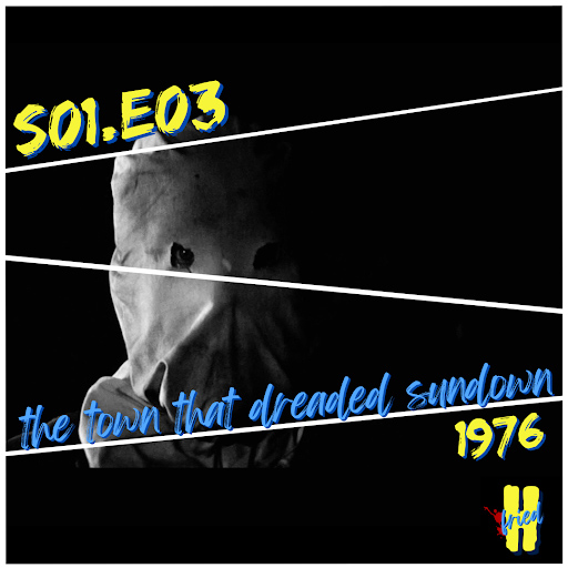 S01.E03: The Town That Dreaded Sundown