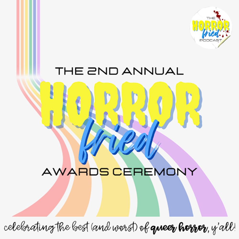 The 2nd Annual Horror Fried Awards Ceremony